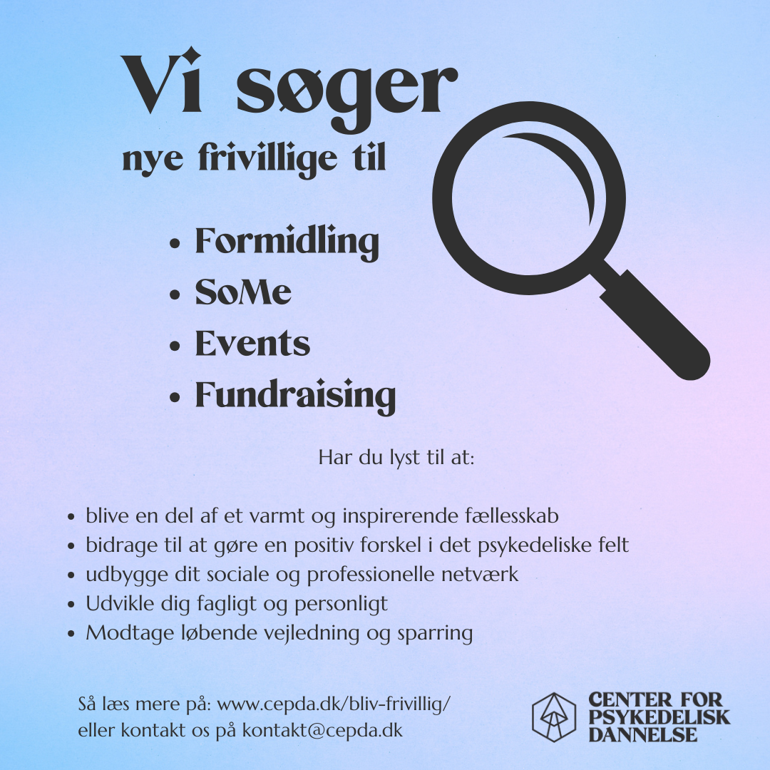 Vi søger nye frivillige i Cepda. Har du lyst til at bidrage til udviklingen af det psykedeliske økosystem?