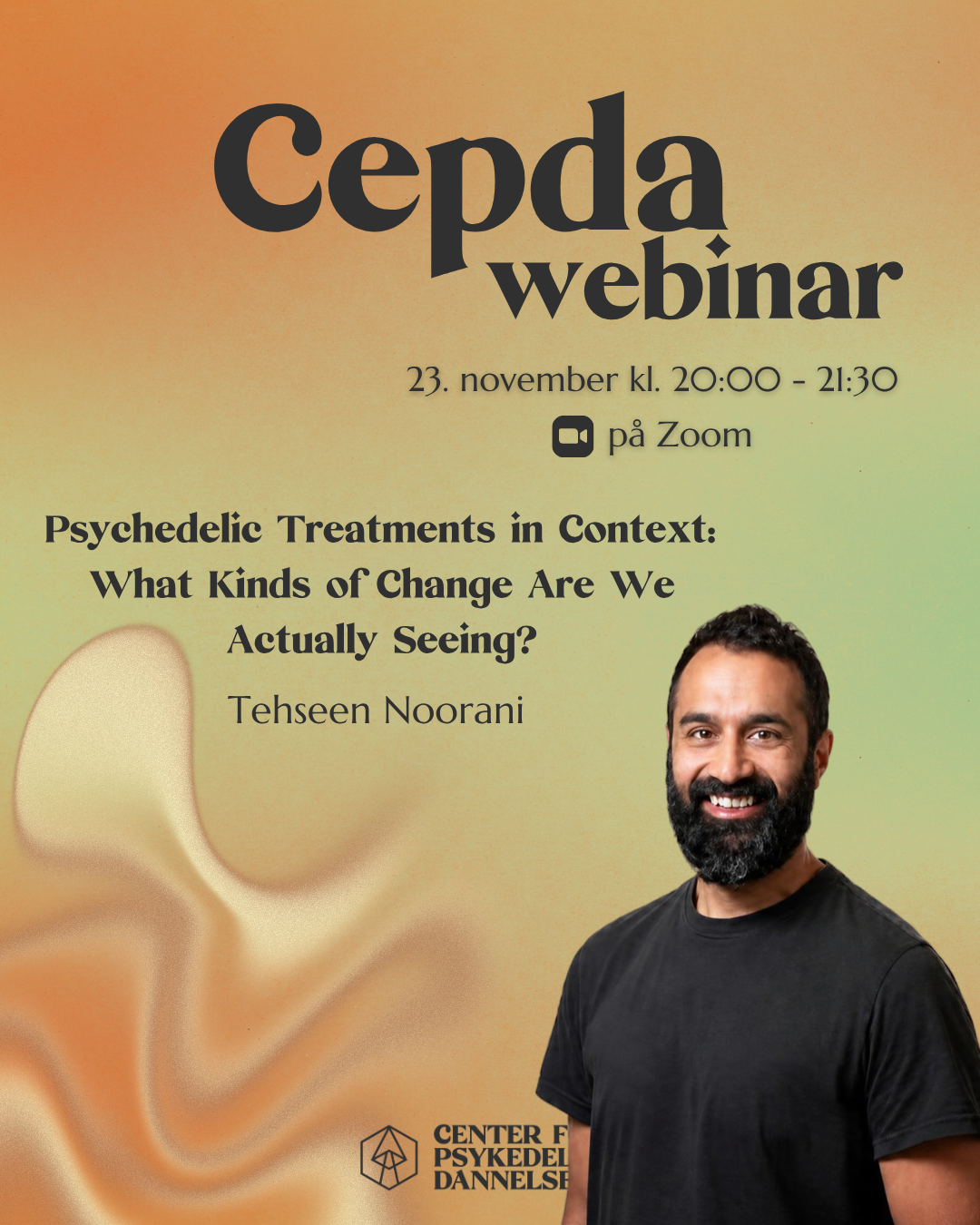Psychedelic Treatments in Context: What Kinds of Change Are We Actually Seeing? w/ Tehseen Noorani
