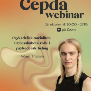 Psykedelisk socialitet: Fællesskabets rolle i psykedelisk heling v. Adam Thyssen